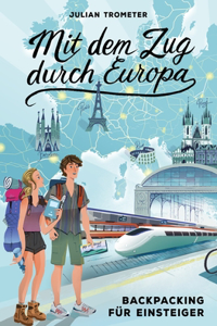 Mit dem Zug durch Europa