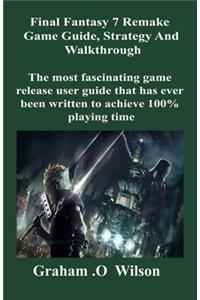Final Fantasy 7 Remake Game Guide, Strategy and Walkthrough