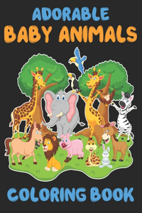 Adorable Baby Animals Coloring Book