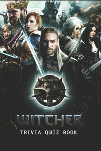 The Witcher Trivia Quiz Book