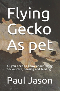 Flying Gecko As pet