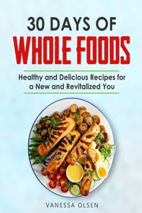 30 Days of Whole Foods