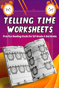 Telling Time Worksheets - Practice Reading Clocks For 1st Grade & 2nd Grade