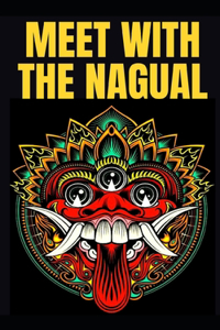 Meet with the Nagual