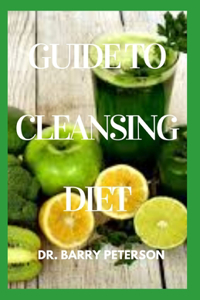 Guide to Cleansing Diet