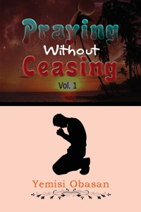 Praying Without Ceasing