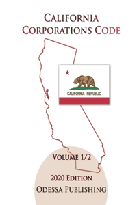 California Corporations Code 2020 Edition [CORP] Volume 1/2