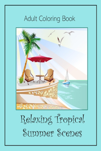Relaxing Tropical Summer Scenes