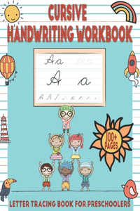 Cursive Handwriting Workbook - Letter Tracing Book for Preschoolers