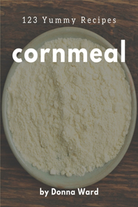 123 Yummy Cornmeal Recipes