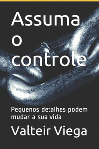 Assuma o controle