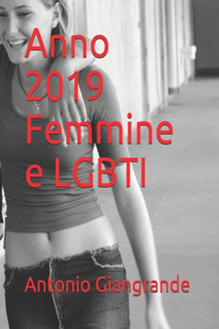 Anno 2019 Femmine e LGBTI