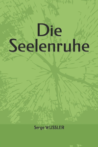 Die Seelenruhe