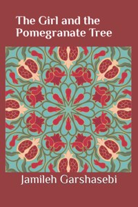 Girl and the Pomegranate Tree