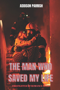 Man who Saved My Life