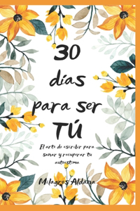 30 días para Ser Tú