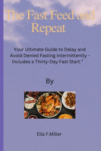 The Fast Feed and Repeat