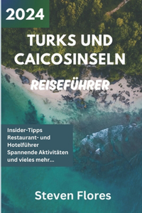 Reiseführer für Turks- und Caicosinseln 2024