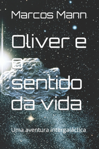 Oliver e o sentido da vida