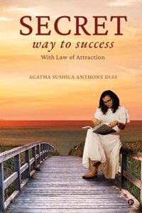 Secret Way to Success: With Law of Attraction