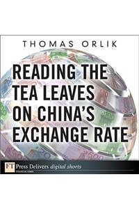 Reading the Tea Leaves on China's Exchange Rate