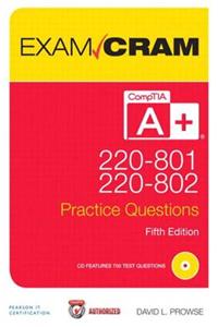 CompTIA A+ 220-801 and 220-802 Practice Questions Exam Cram