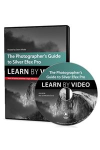 The Photographer's Guide to Silver Efex Pro