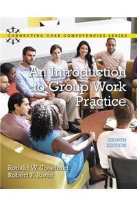 Introduction to Group Work Practice, with Enhanced Pearson Etext -- Access Card Package