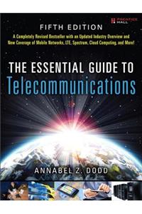 Essential Guide to Telecommunications, The