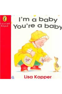 I'm a Baby, You're a Baby