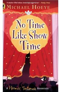 No Time Like Show Time (Hermux Tantamoq Adventure)