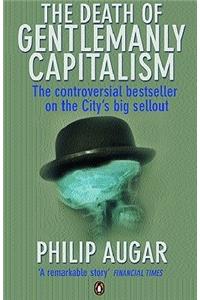 The Death of Gentlemanly Capitalism