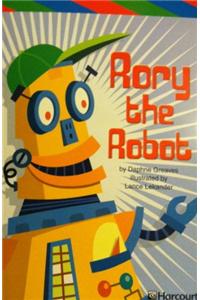 Harcourt School Publishers Storytown California: Eld Cncpt Rdr Rory the Robot G3 Exc10
