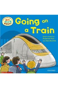 Oxford Reading Tree Read With Biff, Chip, and Kipper: First Experiences: Going on a Train