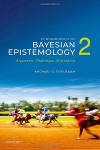 Fundamentals of Bayesian Epistemology 2