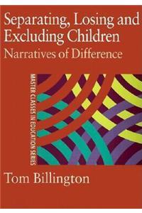 Separating, Losing and Excluding Children