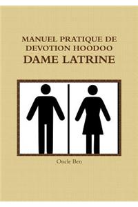 Manuel Pratique de Devotion Hoodoo - Dame Latrine