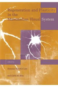 Regeneration and Plasticity in the Mammalian Visual System
