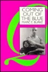 Coming Out of the Blue: British Police Officers Talk About Their Lives in the Job as Lesbians, Gays and Bisexuals (Lesbian & gay studies)