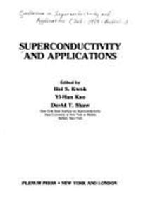 Superconductivity and Applications