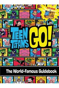 Teen Titans Go!: The World-Famous Guidebook