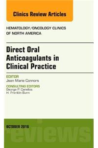 Direct Oral Anticoagulants in Clinical Practice: An Issue of Hematology/Oncology Clinics of North America