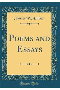 Poems and Essays (Classic Reprint)
