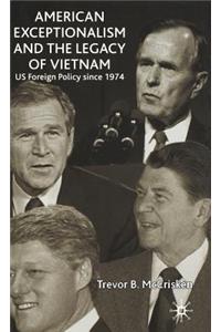 American Exceptionalism and the Legacy of Vietnam