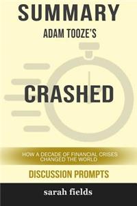 Summary: Adam Tooze's Crashed: How a Decade of Financial Crises Changed the World