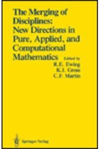 Merging of Disciplines: New Directions in Pure, Applied, and Computational Mathematics