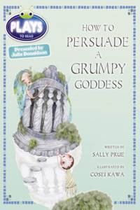 Bug Club Plays Red (KS2)/5C-5B How to Persuade a Grumpy Goddess 6-pack