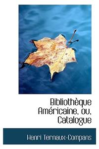 Bibliothauque Amacricaine, Ou, Catalogue