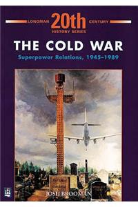 Cold War: Superpower Relations 1945-1989