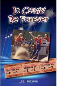 It Could Be Forever